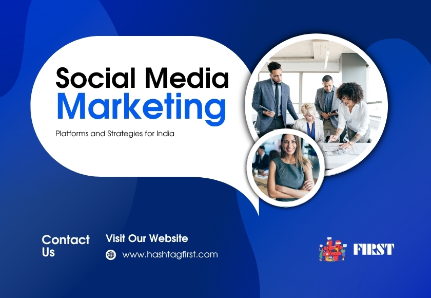 Social Media Marketing: Platforms and Strategies for India