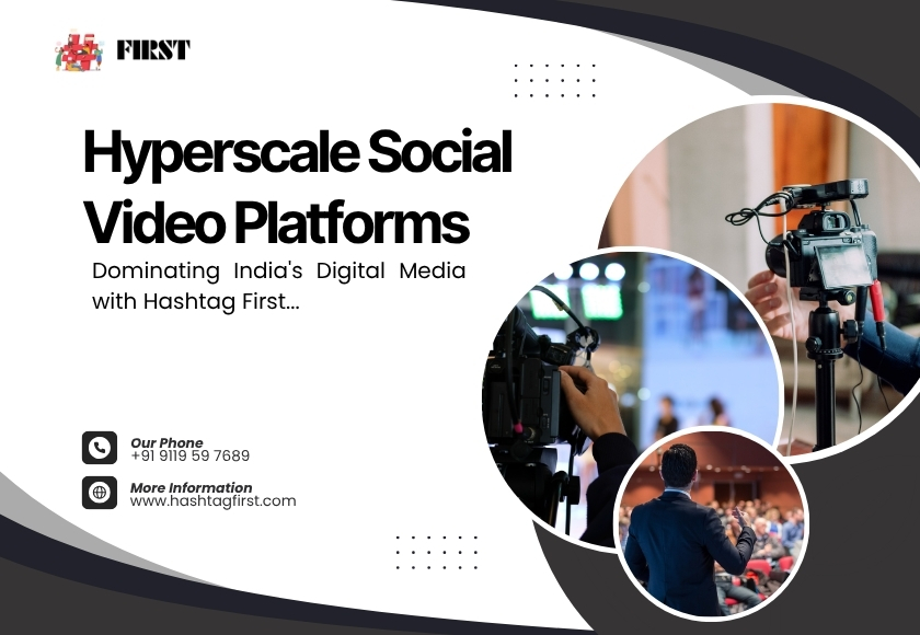 Hyperscale Social Video Platforms: Dominating India’s Digital Media with Hashtag First