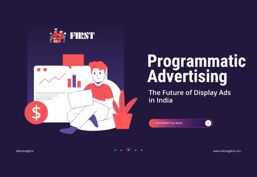 Programmatic Advertising: The Future of Display Ads in India